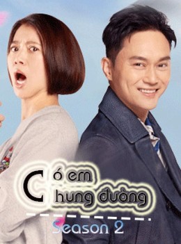 Có Em Chung Đường 2