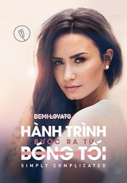 Demi Lovato: Hành Trình Bước Ra Từ Bóng Tối