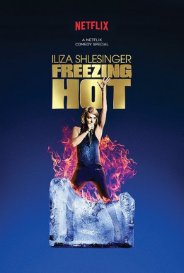 Iliza Shlesinger: Nóng Tê Người