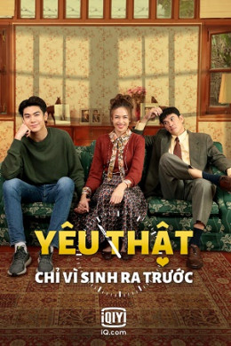 Yêu Thật Chỉ Vì Sinh Ra Trước